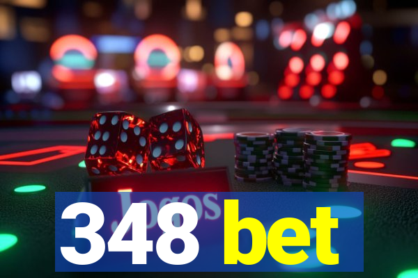 348 bet